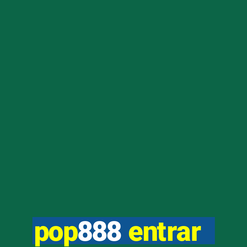 pop888 entrar